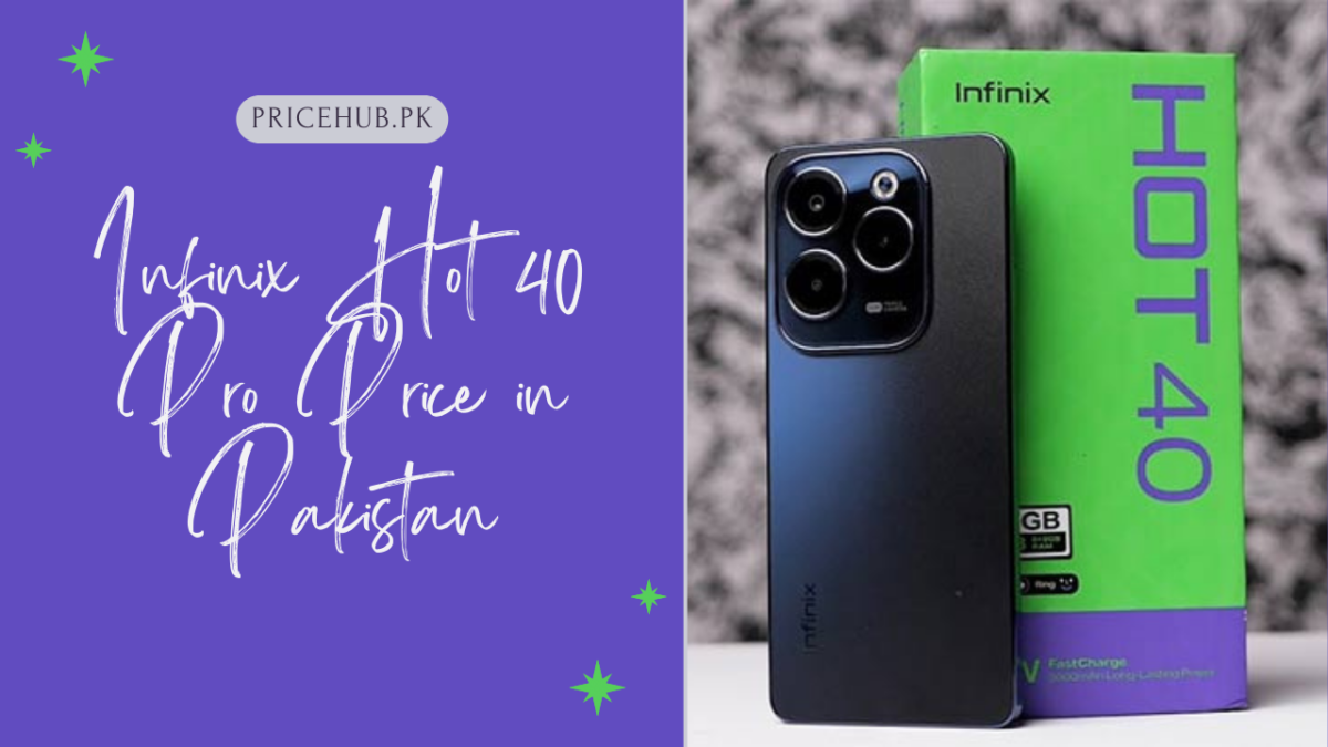 Infinix Hot 40 Pro Price in Pakistan